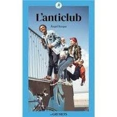 ANTICLUB, L'  (N.ED ) LF | 9788424675912 | BURGAS, ÀNGEL | Llibreria La Gralla | Llibreria online de Granollers