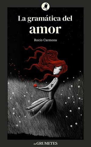 GRAMATICA DEL AMOR, LA  (N.ED ) | 9788424675905 | CARMONA, ROCÍO | Llibreria La Gralla | Librería online de Granollers