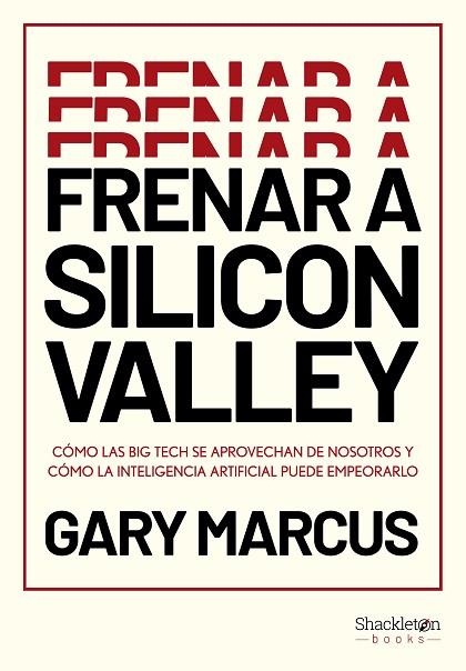 FRENAR A SILICON VALLEY | 9788413616339 | MARCUS, GARY | Llibreria La Gralla | Llibreria online de Granollers