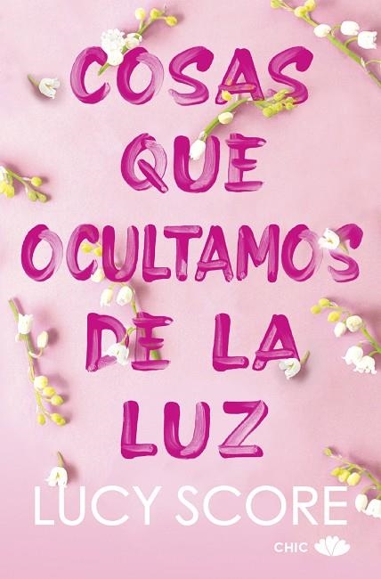 COSAS QUE OCULTAMOS DE LA LUZ | 9788419702579 | SCORE, LUCY | Llibreria La Gralla | Llibreria online de Granollers