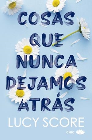 COSAS QUE NUNCA DEJAMOS ATRÁS | 9788419702562 | SCORE, LUCY | Llibreria La Gralla | Librería online de Granollers
