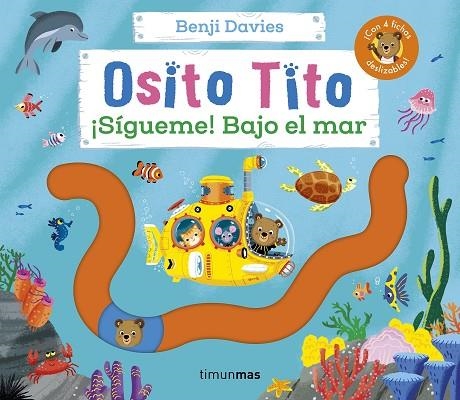 OSITO TITO. ¡SÍGUEME! BAJO EL MAR | 9788408291800 | DAVIES, BENJI | Llibreria La Gralla | Llibreria online de Granollers