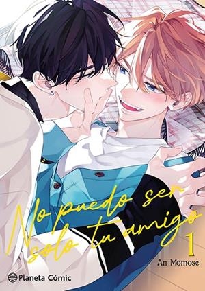 NO PUEDO SER SOLO TU AMIGO Nº 01/03 | 9788411617871 | MOMOSE, AN | Llibreria La Gralla | Llibreria online de Granollers