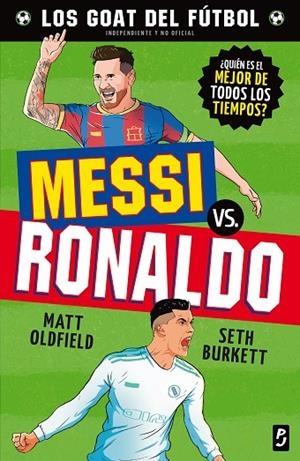 GOAT. MESSI VS. RONALDO | 9788408302469 | OLDFIELD, MATT;  BURKETT, SETH | Llibreria La Gralla | Librería online de Granollers