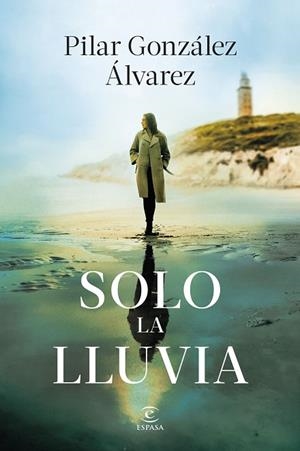 SOLO LA LLUVIA | 9788467077193 | GONZÁLEZ ÁLVAREZ, PILAR | Llibreria La Gralla | Llibreria online de Granollers