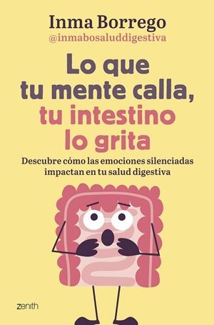 QUE TU MENTE CALLA, TU INTESTINO LO GRITA, LO | 9788408303749 | BORREGO, INMACULADA | Llibreria La Gralla | Llibreria online de Granollers