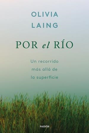 POR EL RÍO | 9788449344091 | LAING, OLIVIA | Llibreria La Gralla | Llibreria online de Granollers