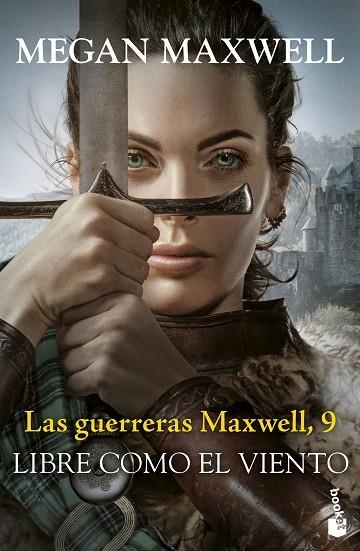 LIBRE COMO EL VIENTO LAS GUERRERAS MAXWELL, 9. | 9788408304494 | MAXWELL, MEGAN | Llibreria La Gralla | Llibreria online de Granollers