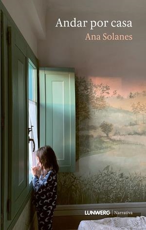 ANDAR POR CASA | 9788410378964 | SOLANES, ANA | Llibreria La Gralla | Llibreria online de Granollers