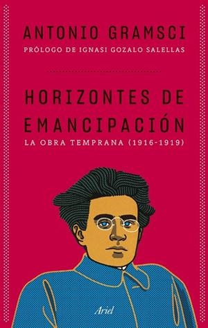 HORIZONTES DE EMANCIPACIÓN | 9788434438934 | GRAMSCI, ANTONIO | Llibreria La Gralla | Librería online de Granollers