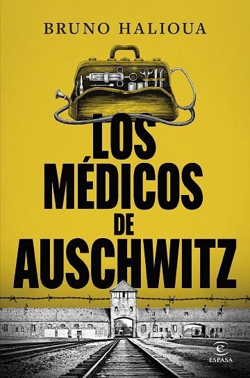 MÉDICOS DE AUSCHWITZ, LOS | 9788467077872 | HALIOUA, BRUNO | Llibreria La Gralla | Llibreria online de Granollers