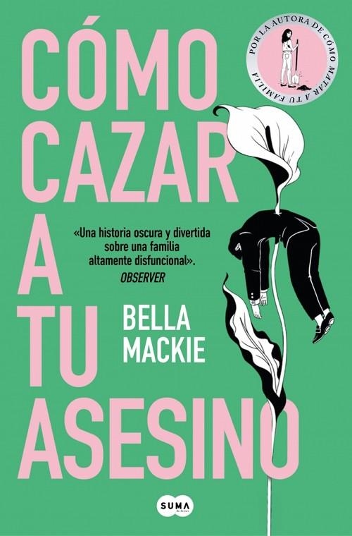 CÓMO CAZAR A TU ASESINO | 9788410257382 | MACKIE, BELLA | Llibreria La Gralla | Llibreria online de Granollers