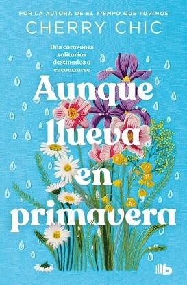 AUNQUE LLUEVA EN PRIMAVERA (BOLSILLO) | 9788490709856 | CHERRY CHIC | Llibreria La Gralla | Llibreria online de Granollers