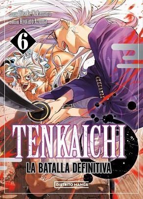 TENKAICHI: LA BATALLA DEFINITIVA 6 | 9788419819000 | AZUMA, KYÔTARÔ / NAKAMARU, YOSUKE | Llibreria La Gralla | Llibreria online de Granollers