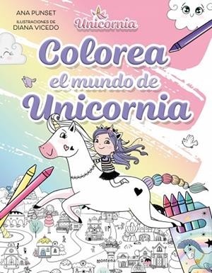 UNICORNIA - COLOREA EL MUNDO DE UNICORNIA | 9788410396920 | PUNSET, ANA | Llibreria La Gralla | Llibreria online de Granollers