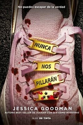 NUNCA NOS PILLARÁN | 9788419514516 | GOODMAN, JESSICA | Llibreria La Gralla | Llibreria online de Granollers