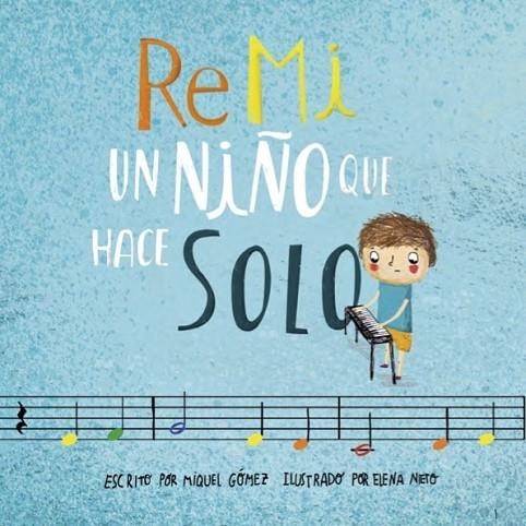 RE MI UN NEN QUE FA SOL | 9788412823707 | GÓMEZ MARCILLAS, MIQUEL | Llibreria La Gralla | Llibreria online de Granollers