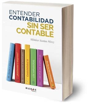 ENTENDER CONTABILIDAD SIN SER | 9788410238251 | SANTOS PEREZ, MONICA | Llibreria La Gralla | Llibreria online de Granollers