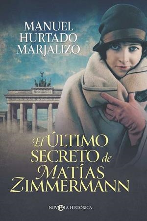 ÚLTIMO SECRETO DE MATÍAS ZIMMERMANN, EL | 9788410941076 | HURTADO MARJALIZO, MANUEL | Llibreria La Gralla | Llibreria online de Granollers