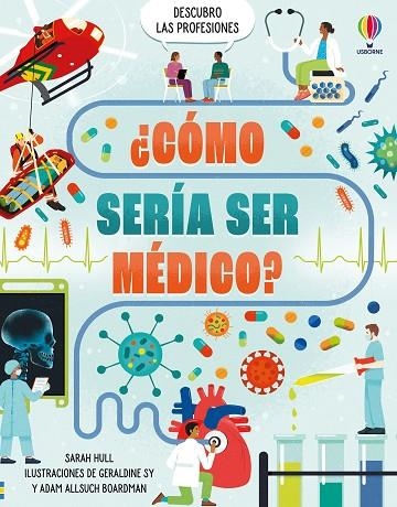 ¿CÓMO SERÍA SER MÉDICO? | 9781836064527 | HULL, SARAH | Llibreria La Gralla | Librería online de Granollers