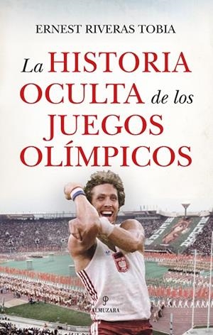 HISTORIA OCULTA DE LOS JUEGOS OLÍMPICOS, LA | 9788410527812 | ERNEST RIVERAS TOBIA | Llibreria La Gralla | Llibreria online de Granollers
