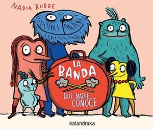BANDA QUE NADIE CONOCE, LA | 9788413433776 | BUDDE, NADIA | Llibreria La Gralla | Llibreria online de Granollers