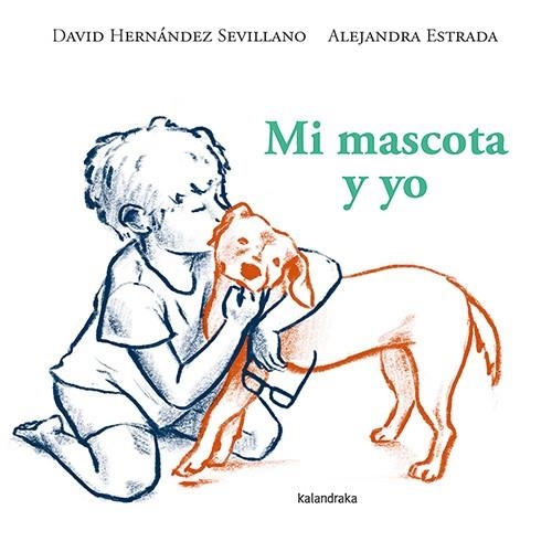 MI MASCOTA Y YO | 9788413433738 | HERNÁNDEZ SEVILLANO, DAVID | Llibreria La Gralla | Llibreria online de Granollers