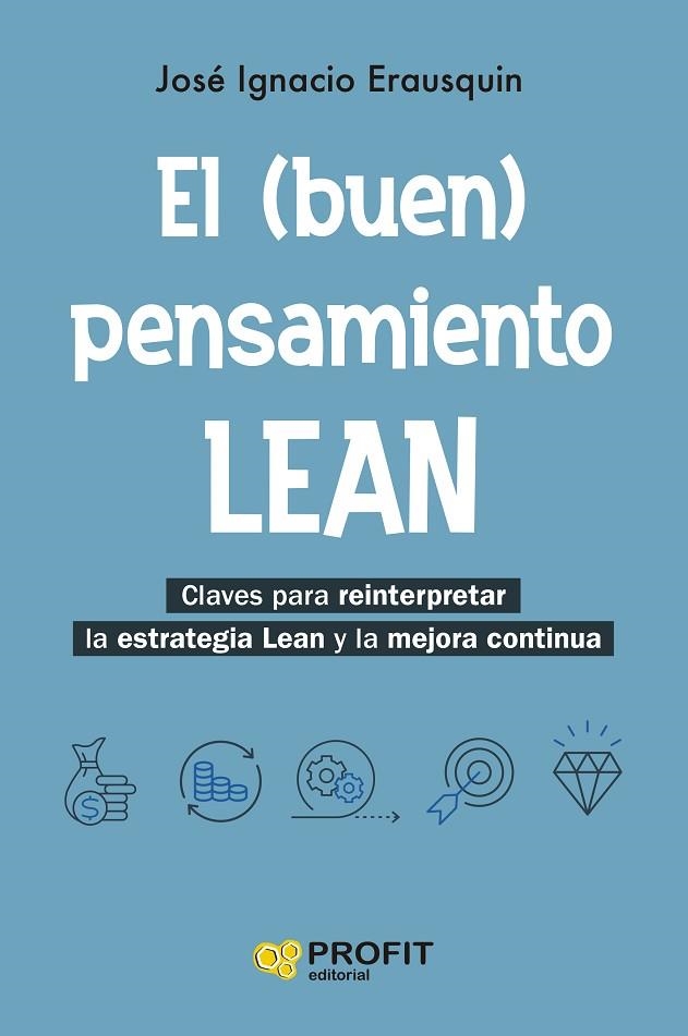 BUEN PENSAMIENTO LEAN, EL | 9788410235861 | ERAUSQUIN, JOSÉ IGNACIO | Llibreria La Gralla | Llibreria online de Granollers