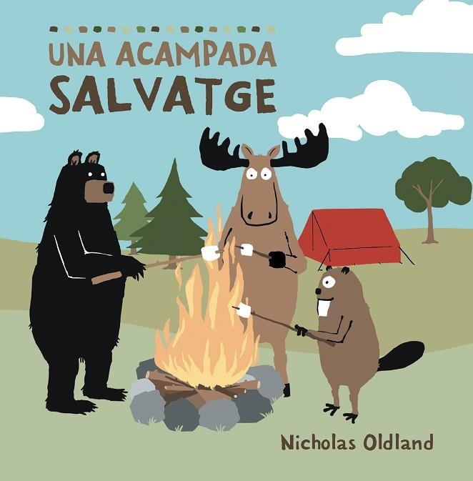 UNA ACAMPADA SALVATGE | 9788418696510 | OLDLAND, NICHOLAS | Llibreria La Gralla | Librería online de Granollers