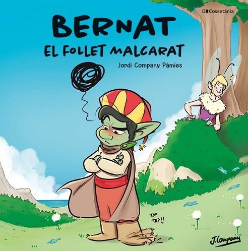 BERNAT, EL FOLLET MALCARAT | 9788413564944 | COMPANY PÀMIES, JORDI | Llibreria La Gralla | Librería online de Granollers