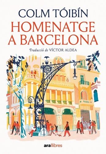 HOMENATGE A BARCELONA | 9788411731508 | TÓIBÍN, COLM | Llibreria La Gralla | Llibreria online de Granollers