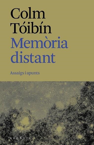 MEMÒRIA DISTANT | 9788412876673 | TÓIBÍN, COLM | Llibreria La Gralla | Llibreria online de Granollers