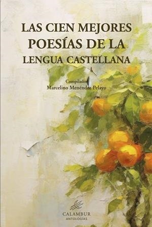 CIEN MEJORES POESÍAS DE LA LENGUA CASTELLANA, LAS | 9788483591109 | MENEDEZ PELAYO, MARCELINO | Llibreria La Gralla | Llibreria online de Granollers