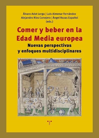 COMER Y BEBER EN LA EDAD MEDIA EUROPEA | 9788410263253 | VVAA | Llibreria La Gralla | Llibreria online de Granollers