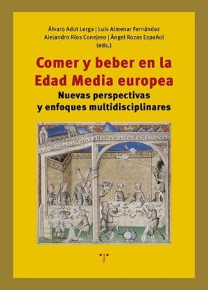 COMER Y BEBER EN LA EDAD MEDIA EUROPEA | 9788410263253 | VVAA | Llibreria La Gralla | Llibreria online de Granollers