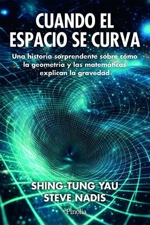 CUANDO EL ESPACIO SE CURVA | 9791387556457 | STEVE NADIS ;  SHING-TUNG YAU | Llibreria La Gralla | Llibreria online de Granollers