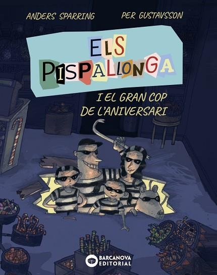 PISPALLONGA I EL GRAN COP DE L'ANIVERSARI, ELS | 9788448965235 | SPARRING, ANDERS | Llibreria La Gralla | Llibreria online de Granollers
