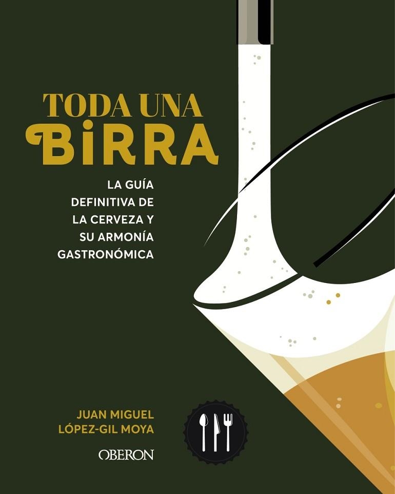 TODA UNA BIRRA | 9788441551985 | LÓPEZ-GIL MOYA, JUAN MIGUEL | Llibreria La Gralla | Librería online de Granollers