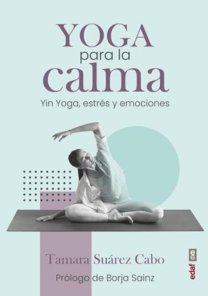 YOGA PARA LA CALMA | 9788441442214 | SUÁREZ CABO, TAMARA | Llibreria La Gralla | Llibreria online de Granollers