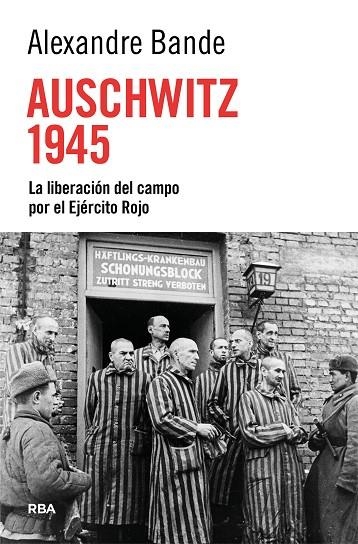 AUSCHWITZ 1945 | 9788410982918 | BANDE, ALEXANDRE | Llibreria La Gralla | Librería online de Granollers