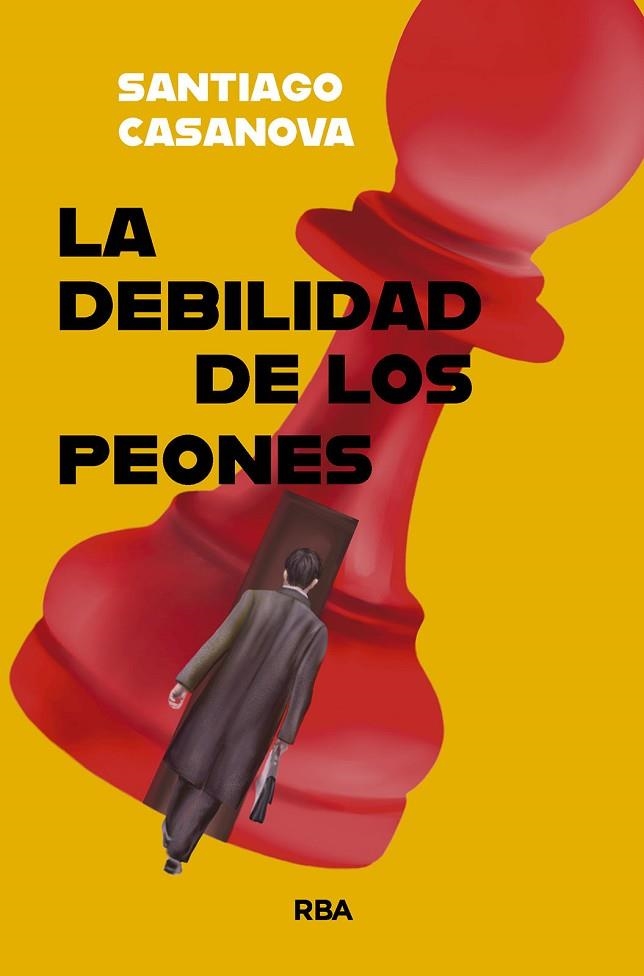DEBILIDAD DE LOS PEONES, LA  (ONCE) | 9788410983069 | CASANOVA, SANTIAGO | Llibreria La Gralla | Librería online de Granollers
