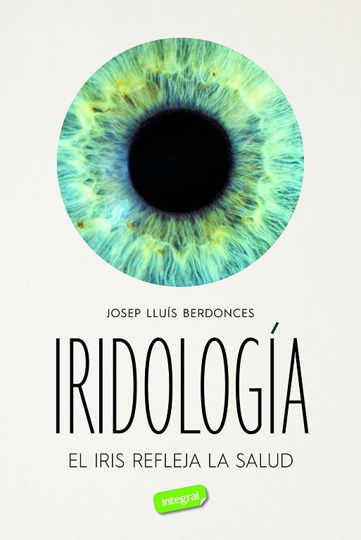 IRIDOLOGÍA | 9788491182832 | BERDONCES, JOSEP LLUÍS | Llibreria La Gralla | Llibreria online de Granollers