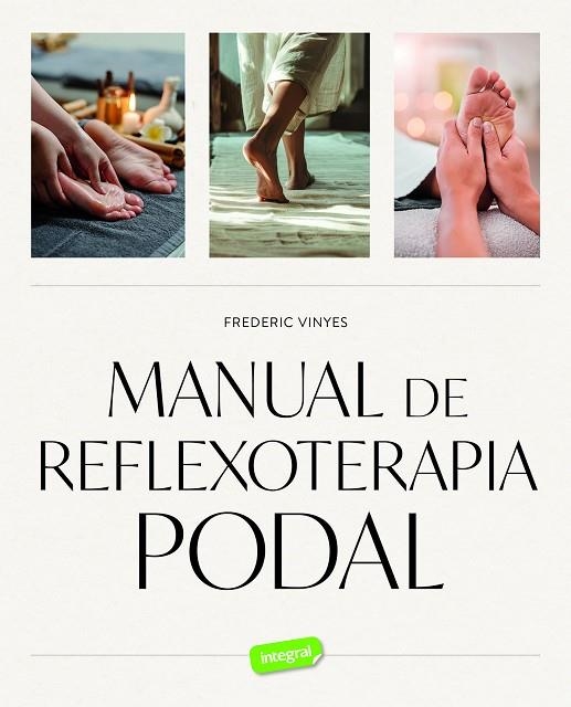 MANUAL DE REFLEXOTERAPIA PODAL | 9788491182849 | VINYES, FREDERIC | Llibreria La Gralla | Llibreria online de Granollers