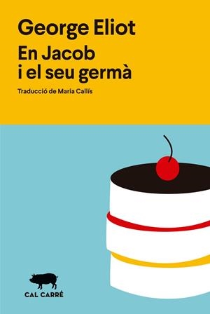 EN JACOB I EL SEU GERMÀ | 9788412995008 | ELIOT, GEORGE | Llibreria La Gralla | Librería online de Granollers