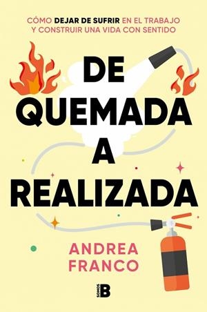 DE QUEMADA A REALIZADA | 9788466680660 | FRANCO (@ANDREAFRCOACHING), ANDREA | Llibreria La Gralla | Librería online de Granollers