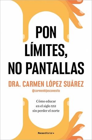 PON LÍMITES, NO PANTALLAS | 9788410274228 | LÓPEZ SUÁREZ, CARMEN | Llibreria La Gralla | Librería online de Granollers