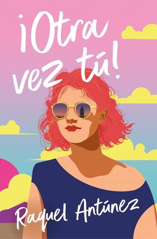 ¡OTRA VEZ TÚ! | 9788410274907 | ANTÚNEZ, RAQUEL | Llibreria La Gralla | Llibreria online de Granollers