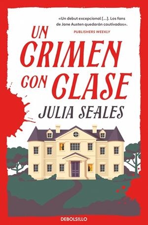 UN CRIMEN CON CLASE | 9788466381239 | SEALES, JULIA | Llibreria La Gralla | Librería online de Granollers