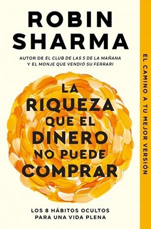 RIQUEZA QUE EL DINERO NO PUEDE COMPRAR, LA | 9788466379458 | SHARMA, ROBIN | Llibreria La Gralla | Llibreria online de Granollers