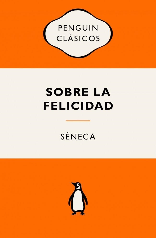 SOBRE LA FELICIDAD | 9788491057444 | SÉNECA | Llibreria La Gralla | Librería online de Granollers